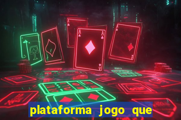 plataforma jogo que paga no cadastro